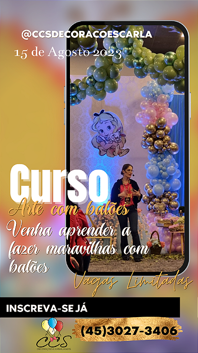 Curso INICIANTE PRESENCIAL de Decoração com Balões 15/08 em Foz do Iguaçu - Carla Christine