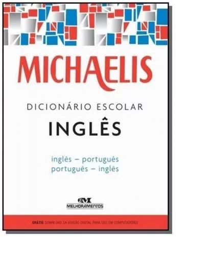 DICIONARIO ESC. INGLES/PORTUGUES MICHAELIS