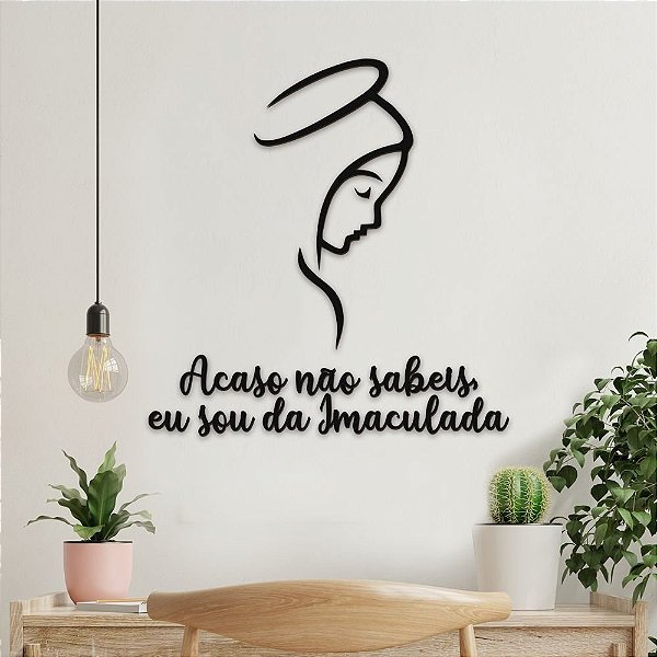 Frase - Acaso não sabeis, eu sou da Imaculada