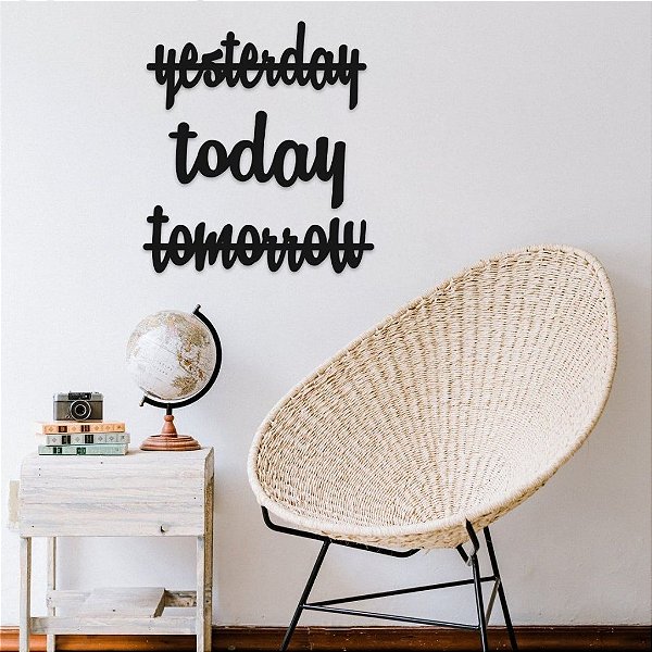 Frase - Yesterday - today - tomorrow