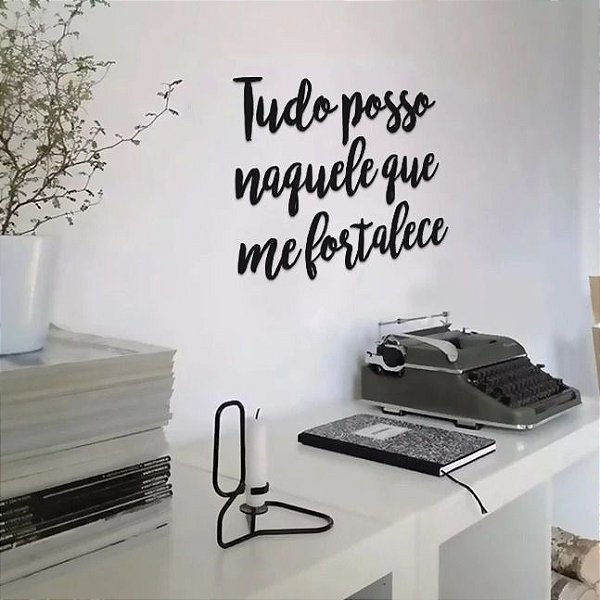 Frase - Tudo posso naquele que me fortalece