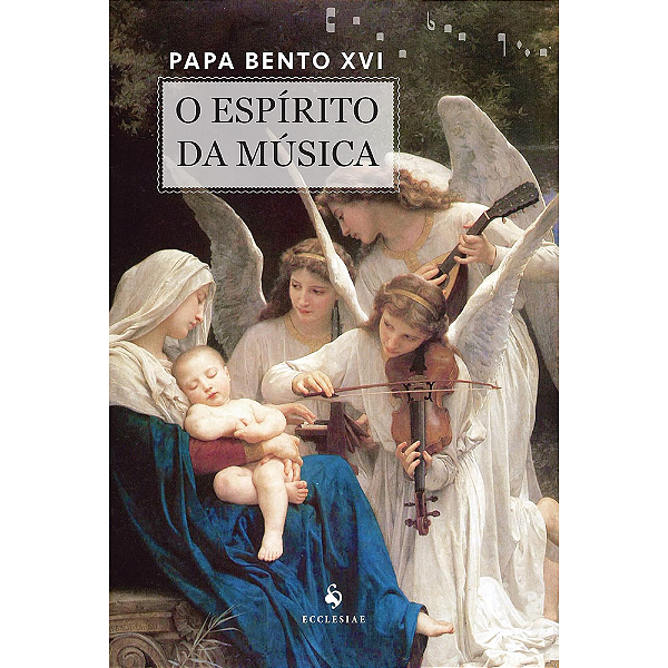 Livro O Espírito da Música - Papa Bento XVI