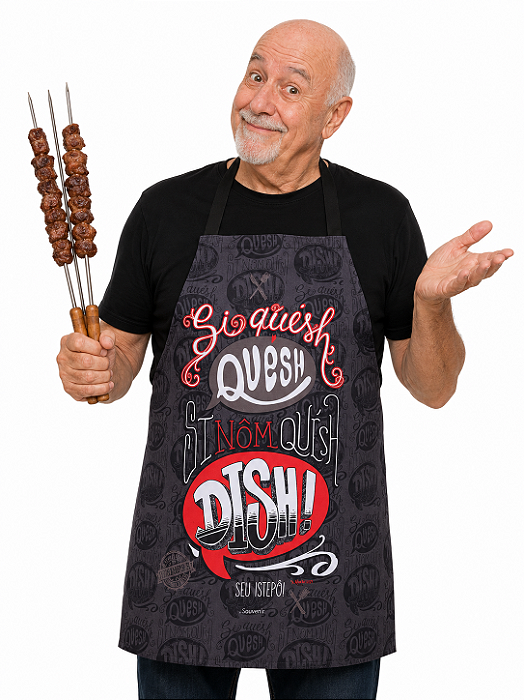 Avental Se Quésh Quésh, Se Não Quésh Dish!