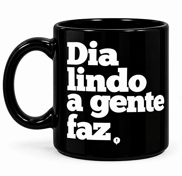 Caneca Dazaranha Dia Lindo - Preta