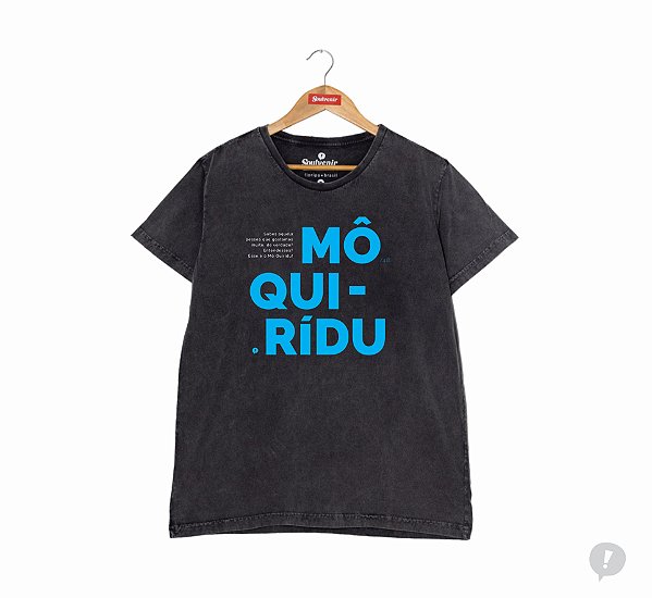 Camiseta Mô Quiridu