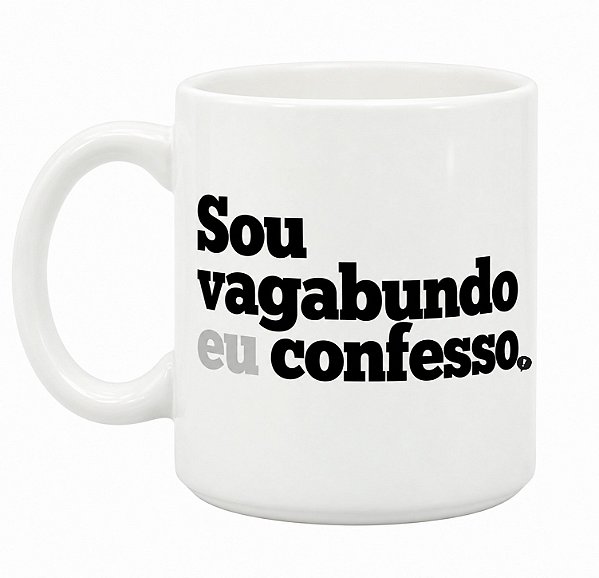 Caneca Dazaranha Vagabundo Confesso