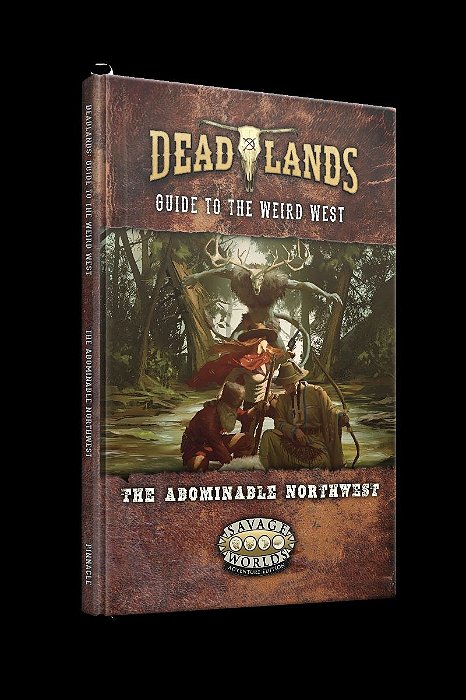 Deadlands: the Weird West – The Abominable Northwest
