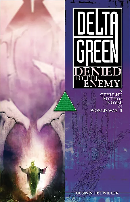 Delta Green: Denied to the Enemy (Novel)