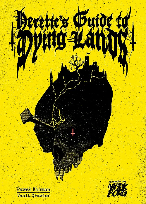 Heretic's Guide to Dying Lands (MorkBorg)
