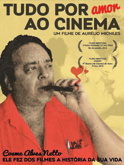 Resultado de imagem para Tudo por amor ao cinema (Aurélio Michiles, 2014)