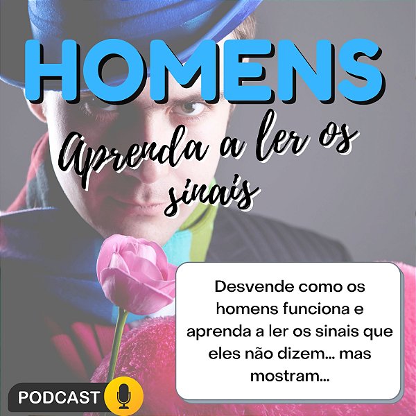 Homens: Aprenda a Ler os Sinais
