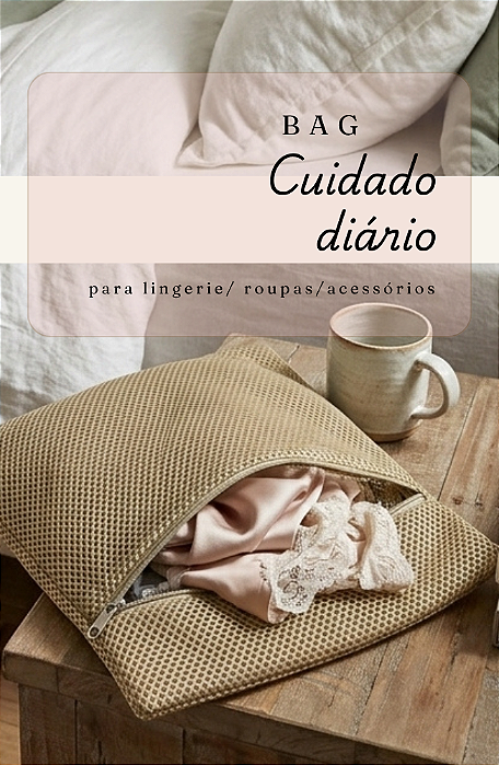 Bag Cuidado Diário – Organizador para Lingerie, Roupas e Acessórios