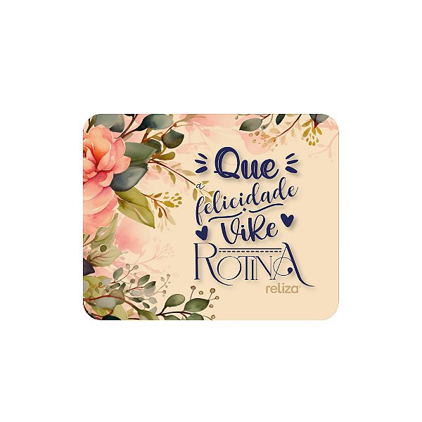 MOUSEPAD RETANGULAR FELICIDADE RELIZA 010551