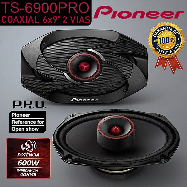 Par Alto Falante Pioneer TS-6900PRO Coaxial 6x9" Pol 2 Vias 600w 4Ohms Linha Pró Trio Som Paredão Pancadão