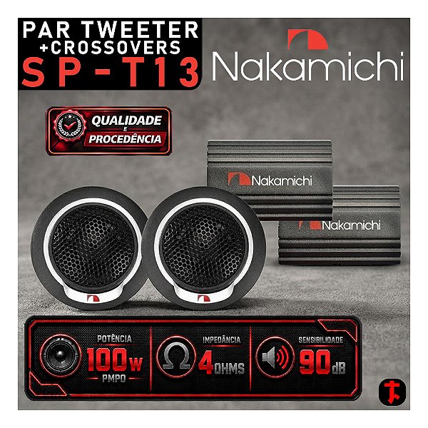 Par Tweeter + Crossovers NAKAMICHI SP-T13 100W PMPO Som de Qualidade Ótimo Custo Benefício