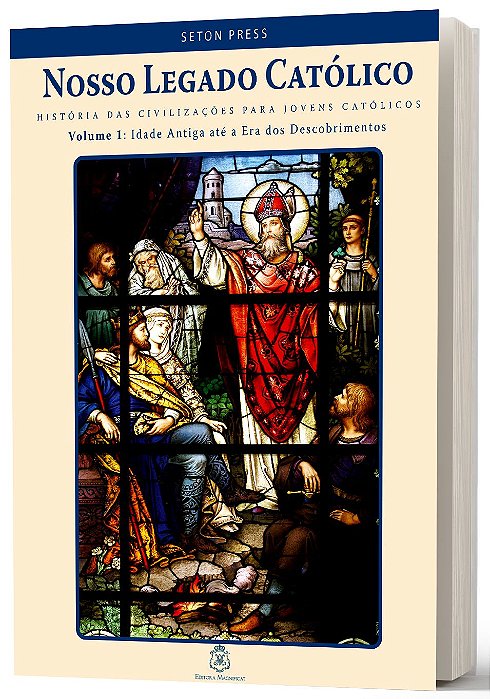 Nosso Legado Católico volume 1 - Seton Press