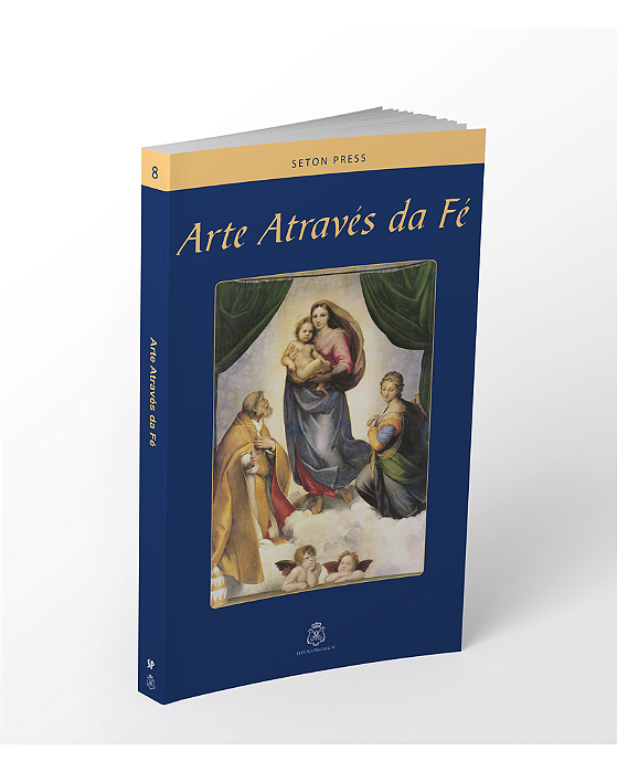 Arte Através da Fé - Seton Press - Artes 8