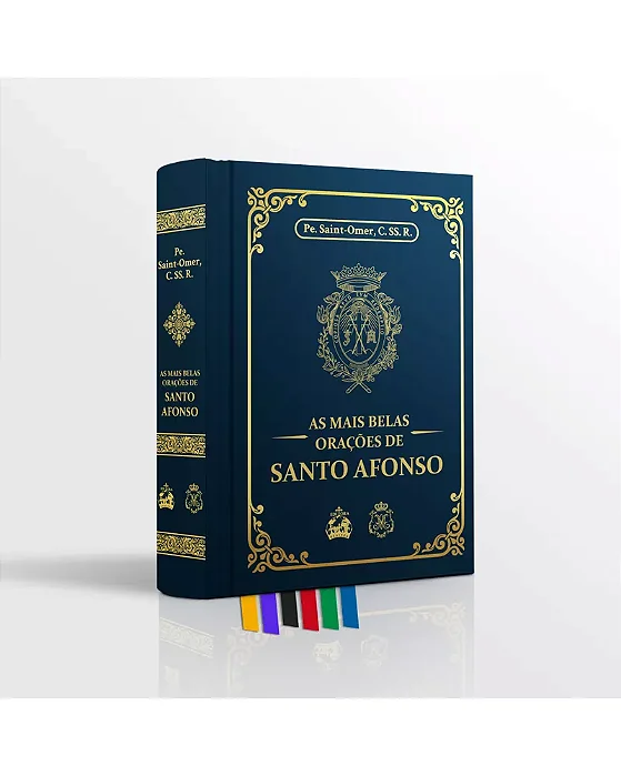 As mais belas orações de Santo Afonso - Pe. Saint-Omer, C. SS. R.