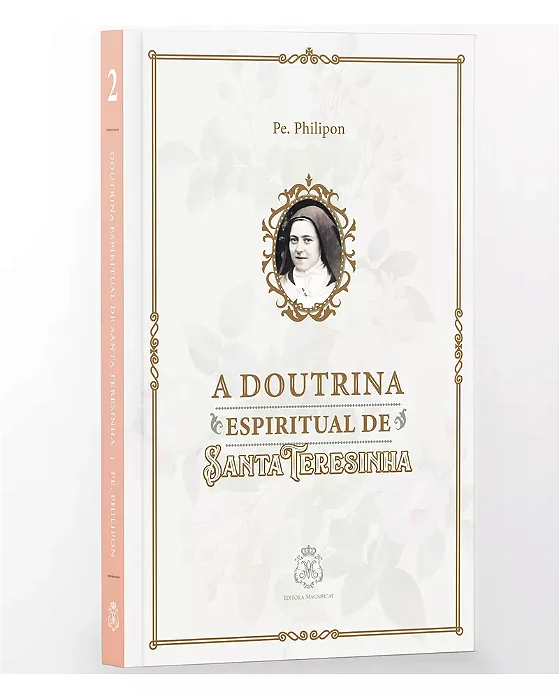 A Doutrina Espiritual de Sta. Teresinha - Pe. Philippon O.P