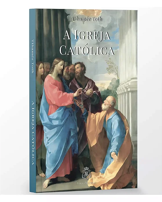 A Igreja Católica - Tihamer Toth