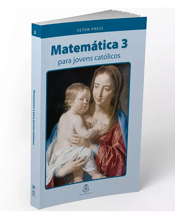 Matemática 3 para Jovens Católicos - Seton Press