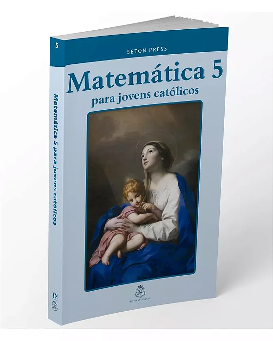 Matemática 5 para Jovens Católicos - Seton Press