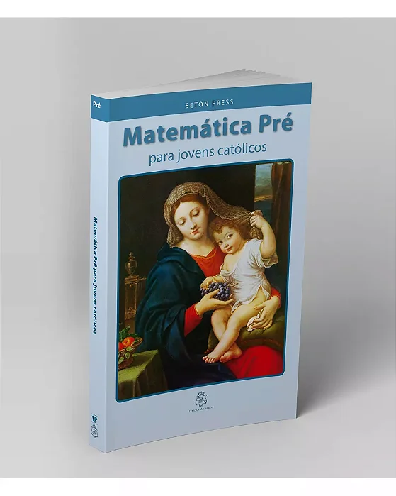 Matemática Pré para Jovens Católicos - Seton Press