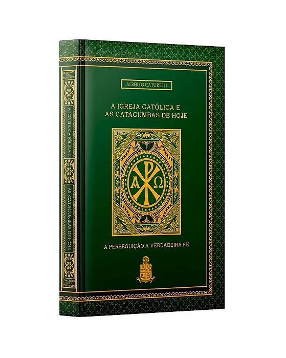 A Igreja Católica e as Catacumbas de Hoje - Alberto Cartunelli