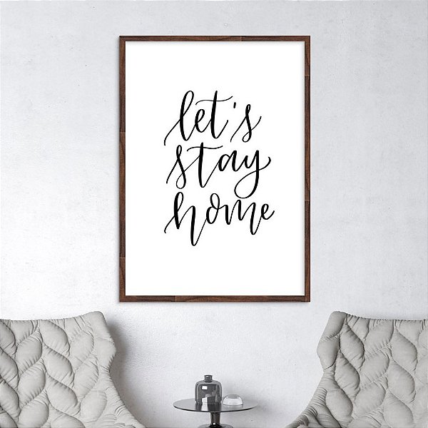 Quadro Decorativo Let´s Stay Home. Artista: Rachel Moya