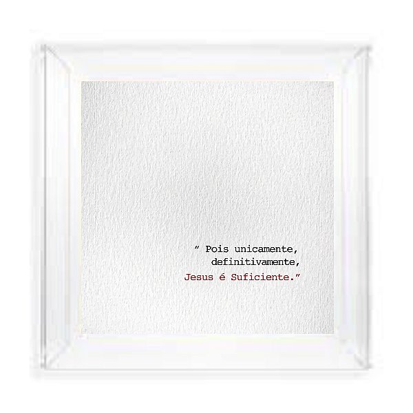 Quadro Caixa Acrílica Cristal - Frases