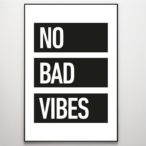 Quadro Decorativo Frase "No bad vibes".