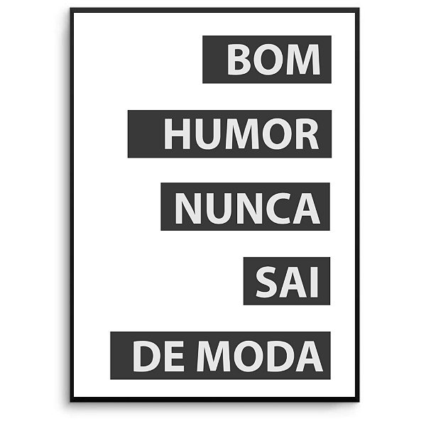 Quadro Decorativo Frase "Bom humor nunca sai de moda".