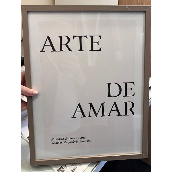 Quadro decorativo Frase Amar, medida 35x45 moldura neutra e vidro