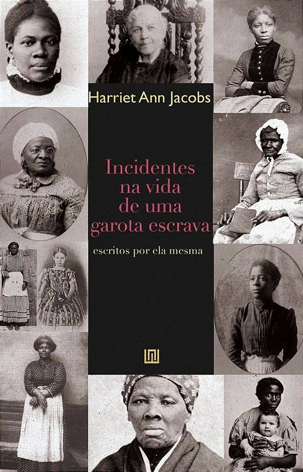 Incidentes na vida de uma garota escrava, de Harriet Ann Jacobs