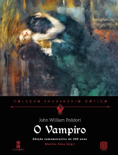 O Vampiro, de John William Polidori e outros. Edição comemorativa de 200 anos (capa dura)