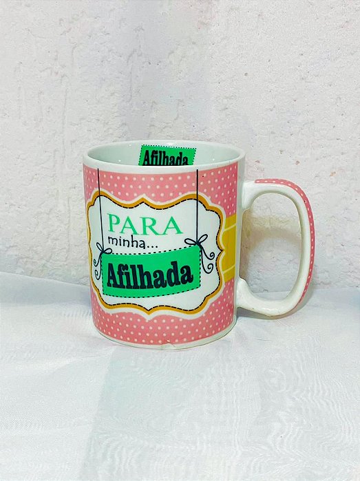 Caneca "Para minha afilhada"