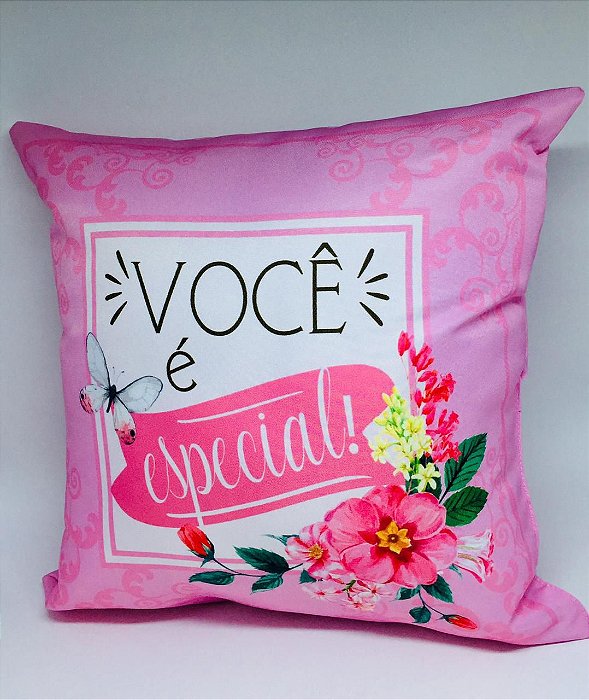 Almofada '' Você É Especial''