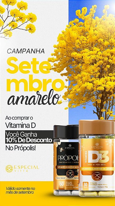 Ao comprar Vitamina D3 cps - Ganhe 10 % no Especial Própolis