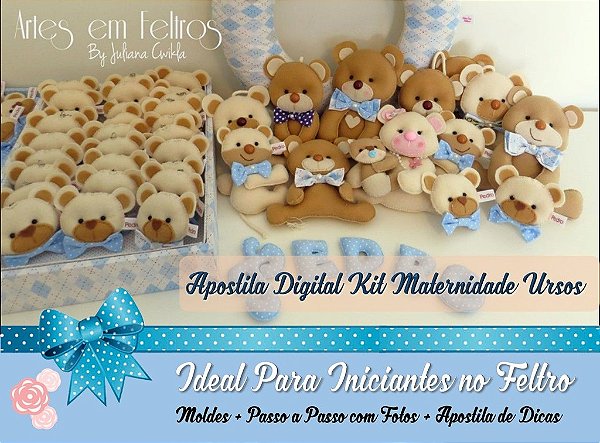 Apostila Digital Kit Maternidade Ursos - Artes em Feltros {Ideal para Iniciantes}