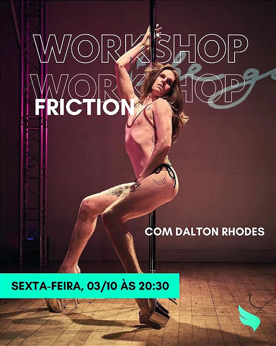 Workshop Friction - com Dalton Rhodes 1º Lote (03/10 às 20h30m)