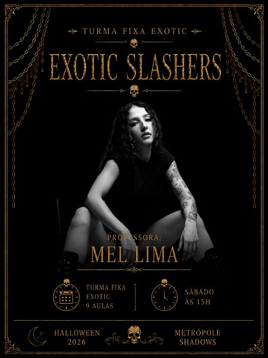 Turma Fixa Exotic Slashers (Sáb às 15h)