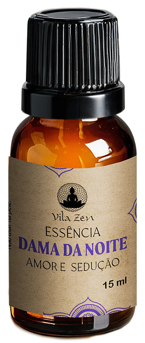 Essências Vila Zen 15 ml - Dama da Noite - Amor e Sedução