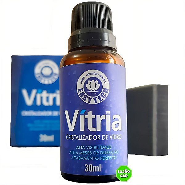 Vitria 30ml Vitrificador De Vidro Ate 6 Meses De Proteção - Easytech