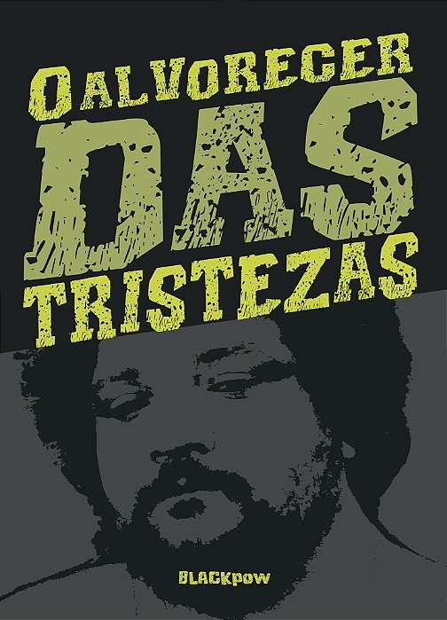 O Alvorecer das Tristezas