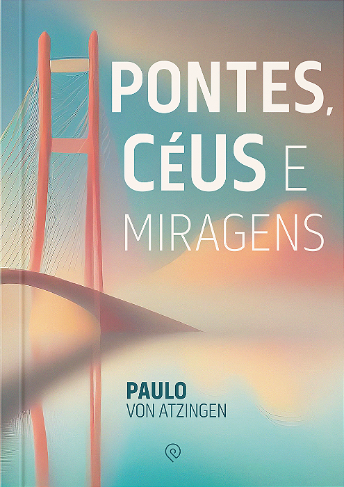 PONTES, CÉUS E MIRAGENS