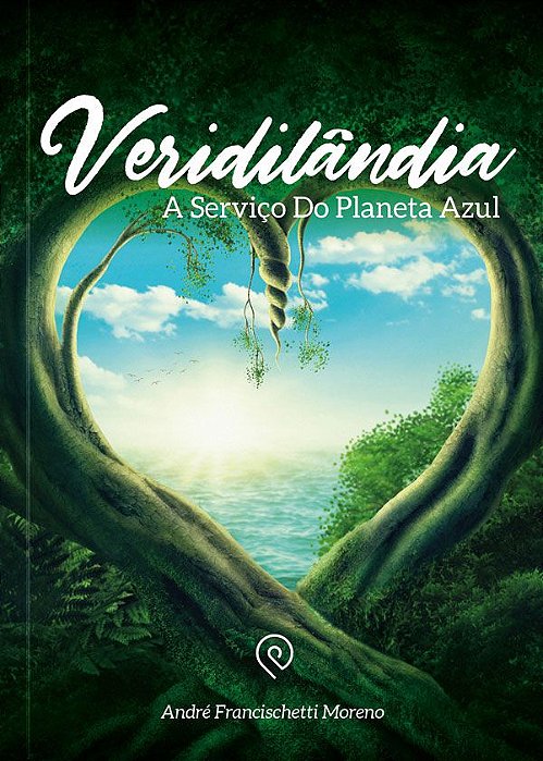 Veridilândia: A serviço do planeta azul