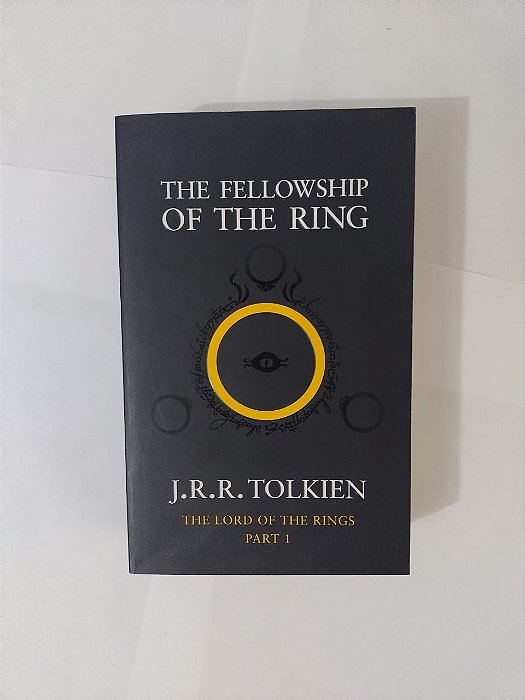 The Fellowship of the RIng - J. R. R. Tolkien