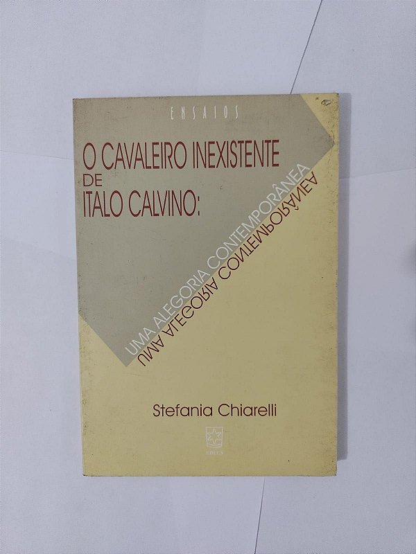 O Cavaleiro Inexistente de Italo Calvino - Stefania Chiarelli