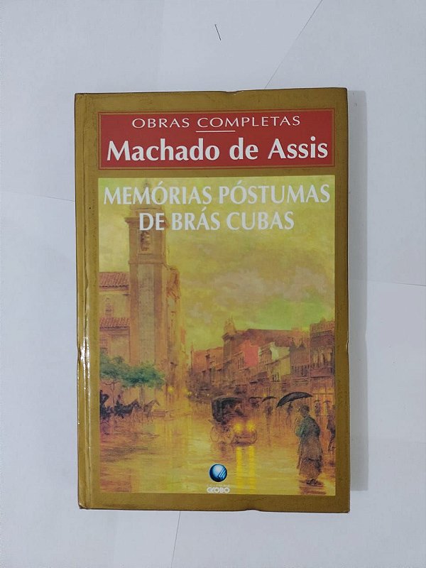 Obras Completas Machado de Assis: Memórias Póstumas de Brás Cubas
