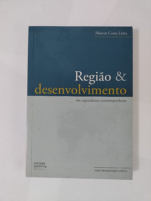 Região e Desenvolvimento - Marcos Costa Lima